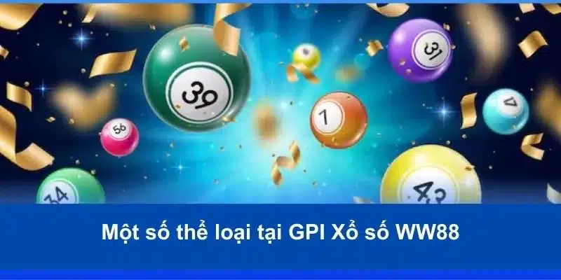 Một vài thể loại được ưa chuộng hiện nay tại WW88