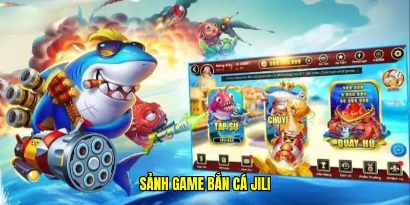 Sảnh game bắn cá JILI