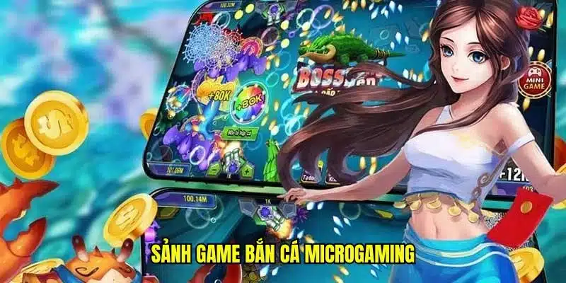 Sảnh game bắn cá Microgaming