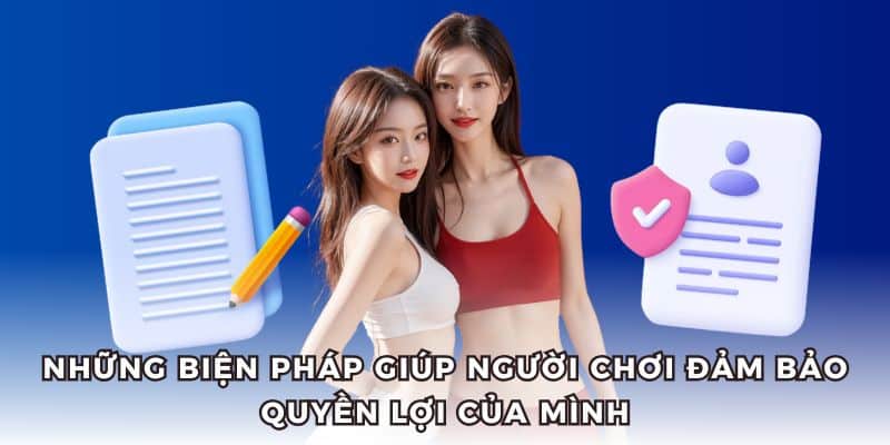 Cách người chơi bảo vệ quyền lợi trước điều khoản miễn trừ trách nhiệm.