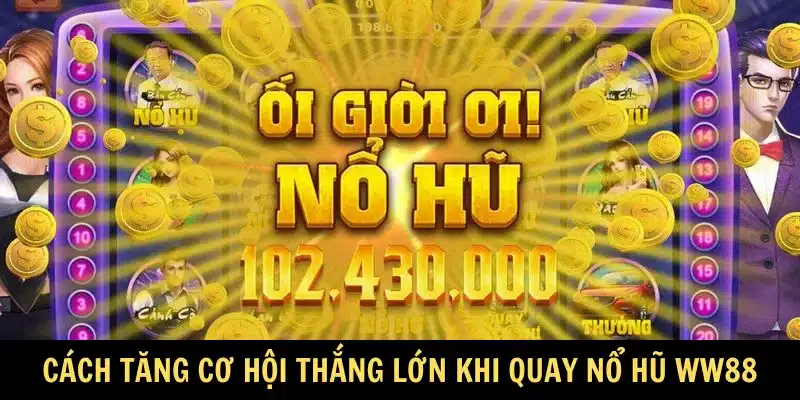 Cách tăng cơ hội thắng lớn