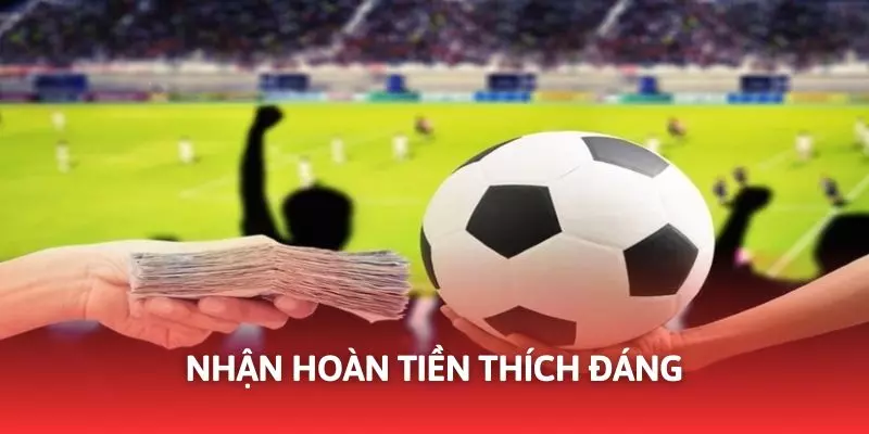 Thành viên có thể được hoàn tiền nếu lỗi từ nhà cái hoặc giải đấu