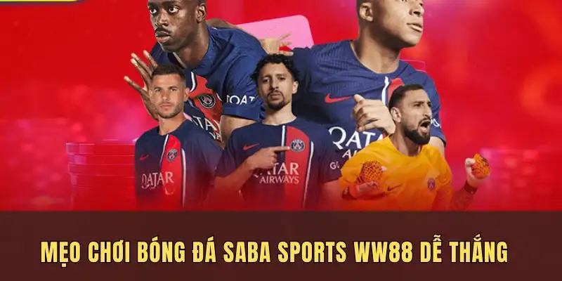 Mẹo chơi bóng đá saba sports WW88