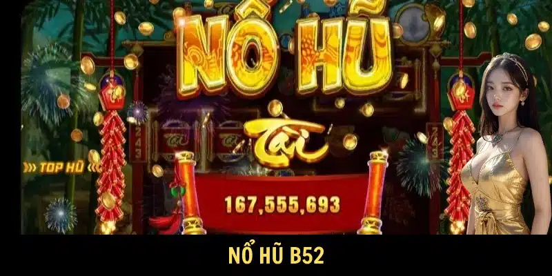 Nổ hũ B52