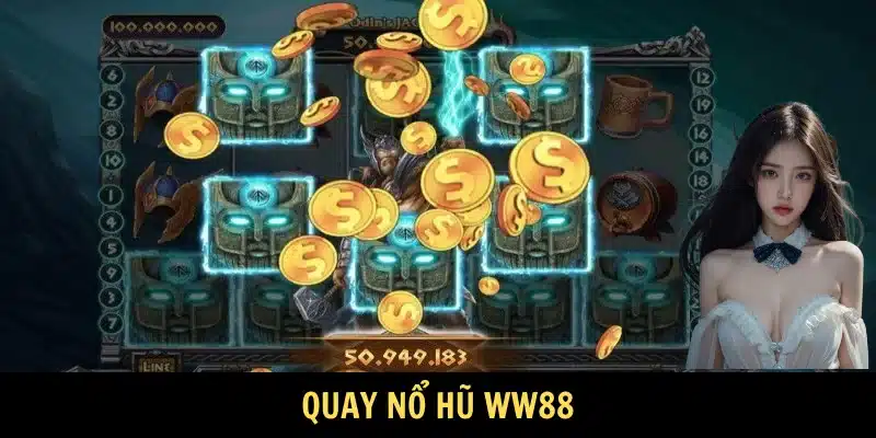 Quay nổ hũ WW88