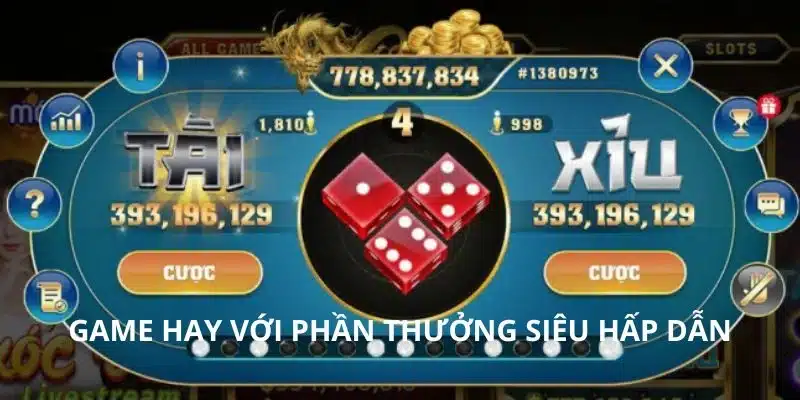 Game hay với phần thưởng siêu hấp dẫn