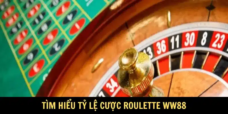 Tìm hiểu tỷ lệ cược Roulette WW88