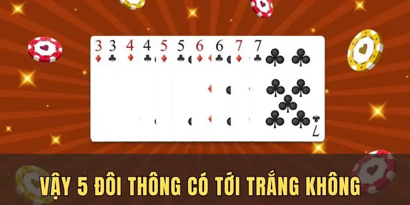 Những thắc mắc về 5 đôi thông