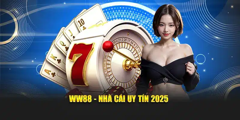 WW88 - Nhà cái uy tín 2025